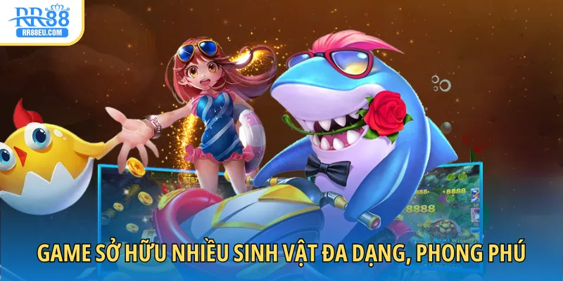 Bắn Cá Vàng - Săn Boss Đã Tay Cùng Mẹo Chơi Hữu Ích 2025 3 Game sở hữu nhiều sinh vật đa dạng, phong phú
