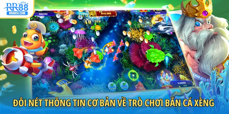 Bắn Cá Xèng - Săn Thưởng Đại Dương Nhanh Với 5 Mẹo Hay 2 Đôi nét thông tin cơ bản về trò chơi bắn cá xèng online