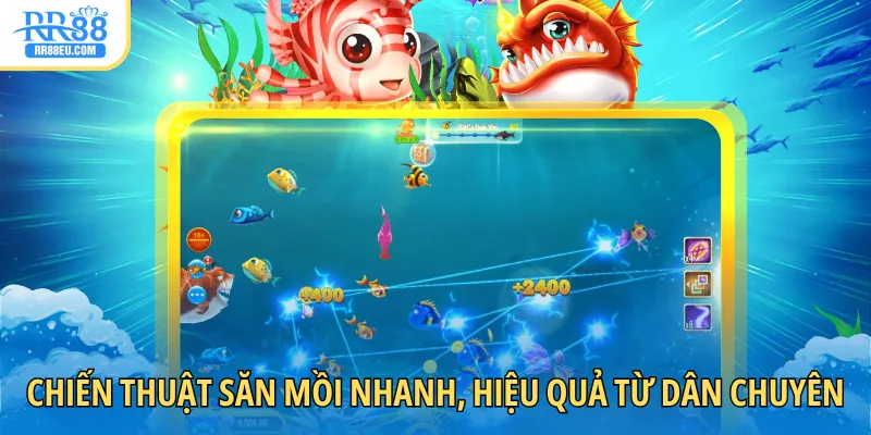 Bắn Cá Xèng - Săn Thưởng Đại Dương Nhanh Với 5 Mẹo Hay 4 Chiến thuật săn mồi nhanh, hiệu quả từ dân chuyên