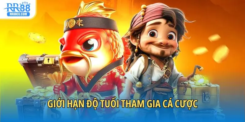 Chơi Có Trách Nhiệm 2 Giới hạn độ tuổi tham gia cá cược