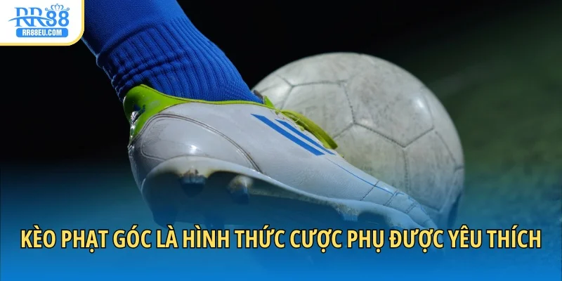 Kèo Phạt Góc RR88 - Hướng Dẫn Cách Đọc Và Mẹo Hay Nhất 2 Kèo phạt góc là hình thức cược phụ được yêu thích